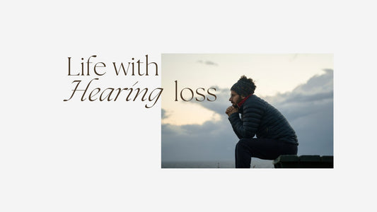 Life with hearing loss - HearYou